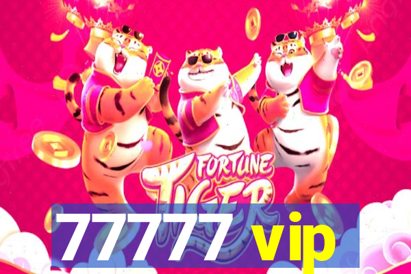 77777 vip